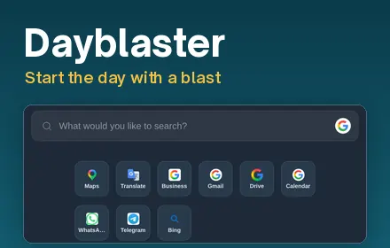 Dayblaster Chrome Web Store promo image: dark search bar and Google app shortcuts with the line Start the day with a blast.
